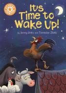 Reading Champion: It's Time To Wake Up! di Jenny Jinks edito da Hachette Children's Group