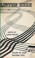 Tales Of Jazz - Volume Two - Listen Here di Paul Anderson edito da Lulu.com