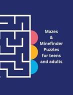 Mazes & Mindfinder Puzzles for adults and teens di Ba Publications edito da Lulu.com