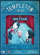 Templeton Twins Make a Scene : Book 2 di Ellis Weiner edito da Chronicle Books