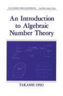 An Introduction to Algebraic Number Theory di Takashi Ono edito da Springer US