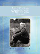 Asho Craine Writings 1993-2009 di Asho I. Craine edito da AuthorHouse