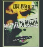 Practice to Deceive di David Housewright edito da Blackstone Audiobooks