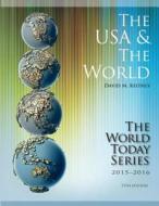The Usa And The World 2015-2016 di David M. Keithly edito da Rowman & Littlefield