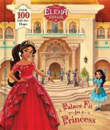 Elena of Avalor: A Palace Fit for a Princess di Disney Book Group edito da DISNEY PR
