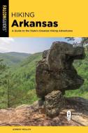 Hiking Arkansas di Johnny Molloy edito da Globe Pequot Press