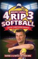 Brian Cain's 4rip3 Softball: Mental Conditioning Program di Brian Cain edito da Createspace