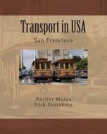 Transport in USA: San Francisco di Dirk Stursberg edito da Createspace