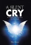 A Silent Cry di Mike Adams edito da Westbow Press