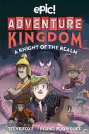 Adventure Kingdom: A Knight of the Realm: Volume 2 di Steve Foxe edito da ANDREWS MCMEEL PUB