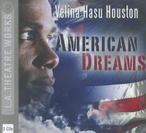 American Dreams di Velina Hasu Houston edito da LA Theatre Works
