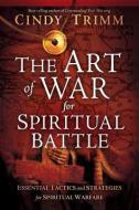 The Art of War for Spiritual Battle di Cindy Trimm edito da Realms Fiction