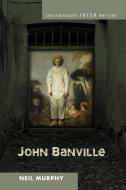 John Banville di Neil Murphy edito da Bucknell University Press
