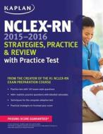 Nclex Rn 2015 2016 di Kaplan, Barbara J. Irwin edito da Kaplan Publishing