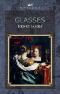 Glasses di Henry James edito da PRINCE CLASSICS