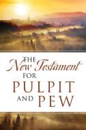 The New Testament For Pulpit and Pew di Dean Davis edito da Redemption Press
