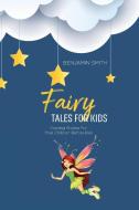 Fairy Tales For Kids di Benjamin Smith edito da Benjamin Smith