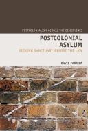 Postcolonial Asylum di David Farrier edito da Liverpool University Press
