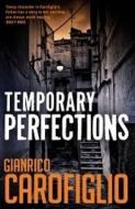 Temporary Perfections di Gianrico Carofiglio edito da Bitter Lemon Press