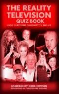The Reality Television Quiz Book di Chris Cowlin, Christopher Biggins edito da Apex Publishing Ltd