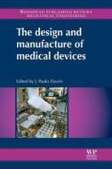 The Design and Manufacture of Medical Devices edito da WOODHEAD PUB