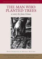 The Man Who Planted Trees di Jean Giono edito da Chelsea Green Publishing Company