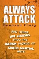 And Other Life Lessons From The Harsh World Of Mixed Martial Arts di Craig Donovan edito da Tuttle Publishing