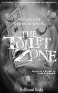 The Toilet Zone di Mark Towse, Bill Davidson, Hillary Dodge edito da LIGHTNING SOURCE INC
