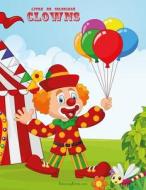 Livre de Coloriage Clowns 2 di Nick Snels edito da Createspace Independent Publishing Platform