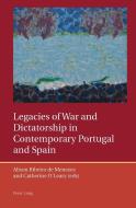 Legacies of War and Dictatorship in Contemporary Portugal and Spain edito da Lang, Peter