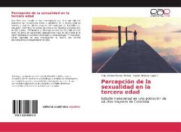 Percepción de la sexualidad en la tercera edad di Edily Andrea Porras Portela, Karen Melissa Lopez C. edito da EAE