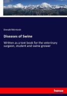 Diseases of Swine di Donald McIntosh edito da hansebooks