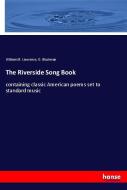 The Riverside Song Book di William M. Lawrence, O. Blackman edito da hansebooks