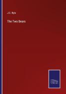 The Two Bears di J. C. Ryle edito da Salzwasser-Verlag