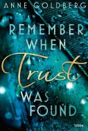 Remember when Trust was found di Anne Goldberg edito da Lübbe