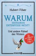 Warum erfrieren Entenfüße nicht? di Hubert Filser edito da Knaur Taschenbuch