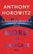 Mord in Highgate di Anthony Horowitz edito da Insel Verlag GmbH