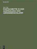 Fortschritte in der Ausfaulung von Abwasserschlamm di Max Prüß edito da De Gruyter