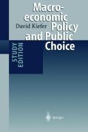 Macroeconomic Policy and Public Choice di David Kiefer edito da Springer Berlin Heidelberg