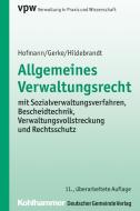 Allgemeines Verwaltungsrecht di Harald Hofmann, Jürgen Gerke, Uta Hildebrandt edito da Deutscher Gemeindeverlag