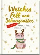 Weiches Fell und Schneegestöber di Pattloch Verlag edito da Pattloch Geschenkbuch