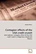 Contagion effects of the USA credit crunch di Martijn Dekker edito da VDM Verlag