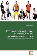 CSR aus der Stakeholder-Perspektive beim  Deutschen Fußball-Bund di Catrin Müller edito da VDM Verlag