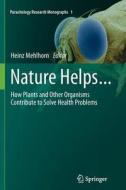 Nature Helps... edito da Springer Berlin Heidelberg