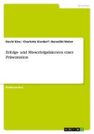 Erfolgs- und Misserfolgsfaktoren einer Präsentation di Charlotte Kierdorf, David Klee, Benedikt Weber edito da GRIN Publishing