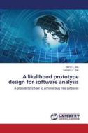 A likelihood prototype design for software analysis di Ishita S. Das, Saprativ P. Das edito da LAP Lambert Academic Publishing