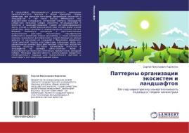 Patterny organizacii jekosistem i landshaftov di Sergej Nikolaevich Kirpotin edito da LAP Lambert Academic Publishing