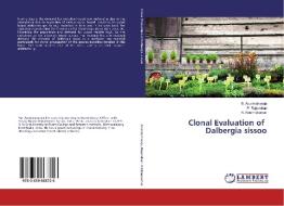 Clonal Evaluation of Dalbergia sissoo di B. Arunmaharaja, P. Rajendran, N. Krishnakumar edito da LAP Lambert Academic Publishing