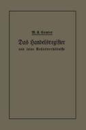 Das Handelsregister und seine Rechtsverhältnisse in kurzgefaßter Darstellung für Juristen und Kaufleute di M. Karl Samter edito da Springer Berlin Heidelberg