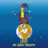 Leon der kleine Zauberer di Viola Belarbi edito da Books on Demand